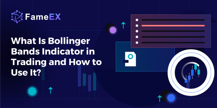 What Is Bollinger Bands Indicator in Trading and How to Use It?