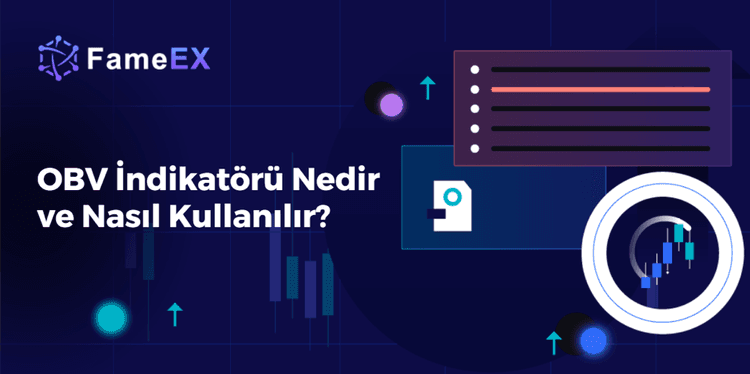 OBV İndikatörü Nedir ve Nasıl Kullanılır?