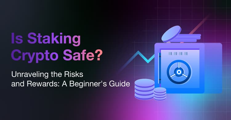 Is Staking Crypto Safe? Unraveling the Risks and Rewards: A Beginner's Guide